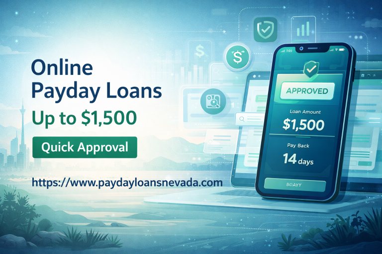 Online Payday Loans Nevada – Apply Quickly and Securely